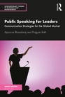 Public Speaking for Leaders : Communication Strategies for the Global Market - eBook