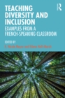 Teaching Diversity and Inclusion : Examples from a French-Speaking Classroom - eBook