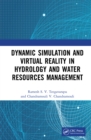 Dynamic Simulation and Virtual Reality in Hydrology and Water Resources Management - eBook