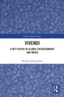 Vivendi : A Key Player in Global Entertainment and Media - eBook