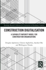 Construction Digitalisation : A Capability Maturity Model for Construction Organisations - eBook