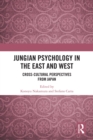 Jungian Psychology in the East and West : Cross-Cultural Perspectives from Japan - eBook