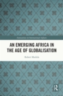 An Emerging Africa in the Age of Globalisation - eBook