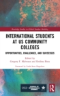 International Students at US Community Colleges : Opportunities, Challenges, and Successes - eBook