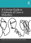 A Concise Guide to Continuity of Care in Midwifery - eBook