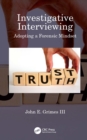 Investigative Interviewing : Adopting a Forensic Mindset - eBook