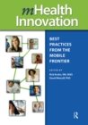 mHealth Innovation : Best Practices from the Mobile Frontier - eBook