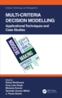 Multi-Criteria Decision Modelling : Applicational Techniques and Case Studies - eBook