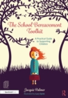 The School Bereavement Toolkit : A Practical Guide to Supporting Children - eBook