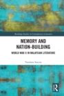 Memory and Nation-Building : World War II in Malaysian Literature - eBook