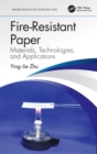 Fire-Resistant Paper : Materials, Technologies, and Applications - eBook