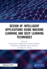 Design of Intelligent Applications using Machine Learning and Deep Learning Techniques - eBook