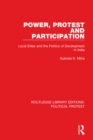 Power, Protest and Participation : Local Elites and the Politics of Development in India - eBook