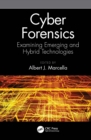 Cyber Forensics : Examining Emerging and Hybrid Technologies - eBook