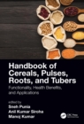 Handbook of Cereals, Pulses, Roots, and Tubers : Functionality, Health Benefits, and Applications - eBook