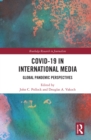 COVID-19 in International Media : Global Pandemic Perspectives - eBook