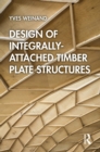 Design of Integrally-Attached Timber Plate Structures - eBook