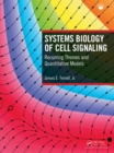 Systems Biology of Cell Signaling : Recurring Themes and Quantitative Models - eBook
