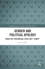 Gender and Political Apology : When the Patriarchal State Says “Sorry” - eBook