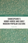 Shakespeare’s Hobby-Horse and Early Modern Popular Culture - eBook