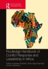Routledge Handbook of Conflict Response and Leadership in Africa - eBook