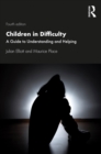 Children in Difficulty : A Guide to Understanding and Helping - eBook