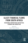 Illicit Financial Flows from South Africa : Decolonial Perspectives on Political Economy and Corruption - eBook