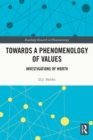 Towards a Phenomenology of Values : Investigations of Worth - eBook