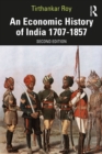 An Economic History of India 1707-1857 - eBook