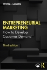 Entrepreneurial Marketing : How to Develop Customer Demand - eBook