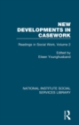 New Developments in Casework : Readings in Social Work, Volume 2 - eBook
