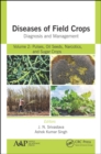 Diseases of Field Crops Diagnosis and Management : Volume 2: Pulses, Oil Seeds, Narcotics, and Sugar Crops - eBook