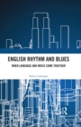 English Rhythm and Blues : Where Language and Music Come Together - eBook