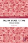 Tallinn '67 Jazz Festival : Myths and Memories - eBook