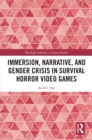 Immersion, Narrative, and Gender Crisis in Survival Horror Video Games - eBook