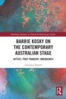 Barrie Kosky on the Contemporary Australian Stage : Affect, Post-Tragedy, Emergency - eBook