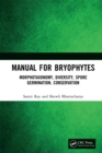 Manual for Bryophytes : Morphotaxonomy, Diversity, Spore Germination, Conservation - eBook