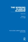 The Working Class in Glasgow : 1750-1914 - eBook
