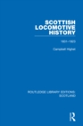 Scottish Locomotive History : 1831-1923 - eBook