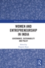 Women and Entrepreneurship in India : Governance, Sustainability and Policy - eBook
