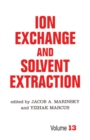 Ion Exchange and Solvent Extraction : A Series of Advances, Volume 13 - eBook