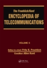 The Froehlich/Kent Encyclopedia of Telecommunications : Volume 6 - Digital Microwave Link Design to Electrical Filters - eBook
