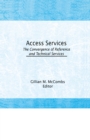 Access Services: : The Convergence of Reference and Technical Services - eBook
