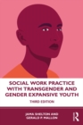 Social Work Practice with Transgender and Gender Expansive Youth - eBook