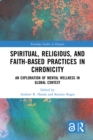Spiritual, Religious, and Faith-Based Practices in Chronicity : An Exploration of Mental Wellness in Global Context - eBook