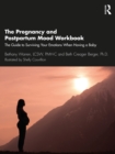 The Pregnancy and Postpartum Mood Workbook : The Guide to Surviving Your Emotions When Having a Baby - eBook