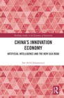 China's Innovation Economy : Artificial Intelligence and the New Silk Road - eBook