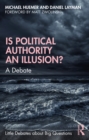 Is Political Authority an Illusion? : A Debate - eBook