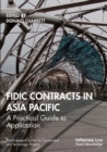 FIDIC Contracts in Asia Pacific : A Practical Guide to Application - eBook