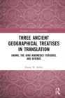 Three Ancient Geographical Treatises in Translation : Hanno, the King Nikomedes Periodos, and Avienus - eBook